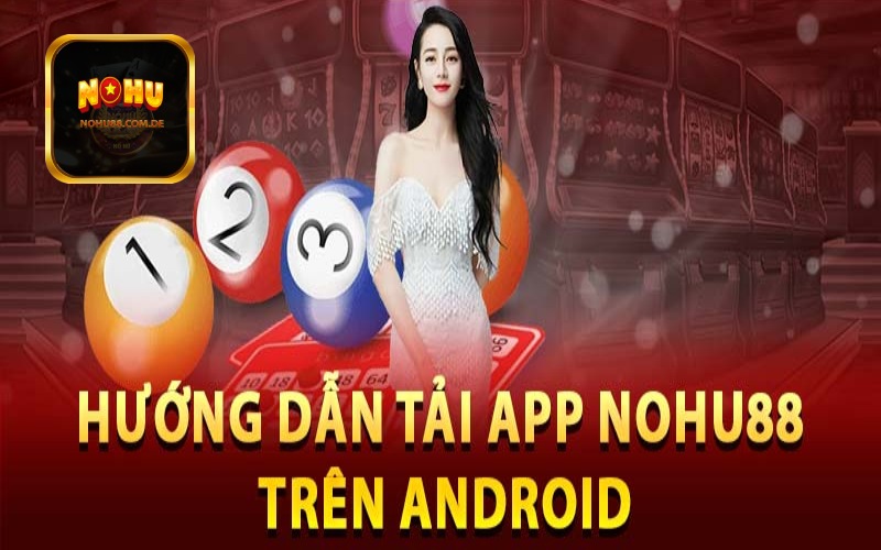 Cách tải app về các thiết bị ANDROID